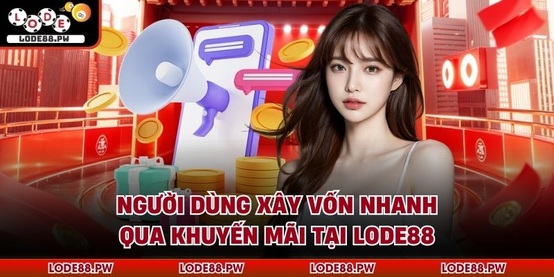 Khuyến Mãi LODE88